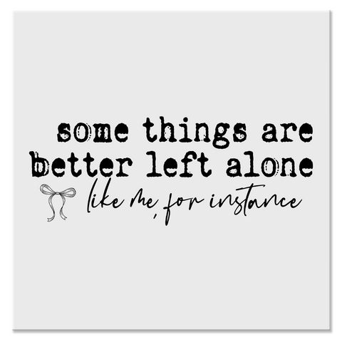 Some Things Are Better Left Alone