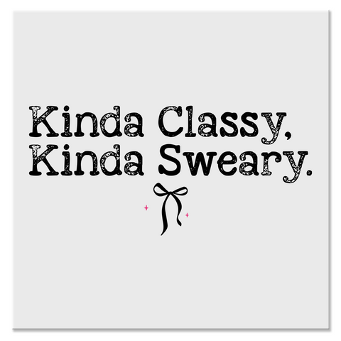 Kinda Classy Kinda Sweary