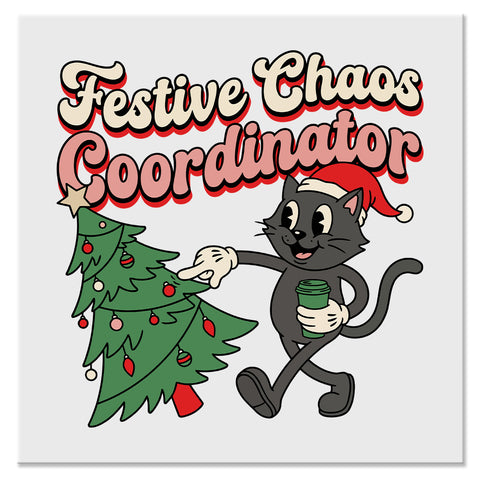 Festive Chaos Coordinator Funny Christmas Cat Design - DTF Ready To Press Transfer