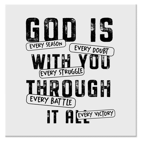 God Is With You Through It All Christian Faith Design - DTF Ready To Press Transfer