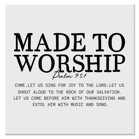 Made to Worship Psalm Christian Faith Design - DTF Ready To Press Transfer