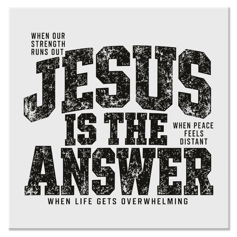 Jesus Is the Answer Christian Faith Design - DTF Ready To Press Transfer