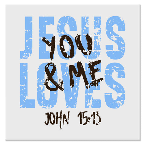 Jesus You and Me John 15:13 Christian Faith Design - DTF Ready To Press Transfer