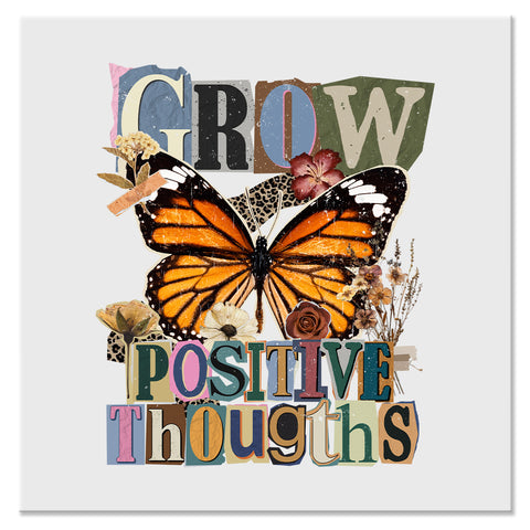 Grow Positive Thoughts Butterfly Inspirational Christian Design - DTF Ready To Press Transfer