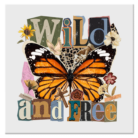 Wild and Free Butterfly Christian Faith Design - DTF Ready To Press Transfer