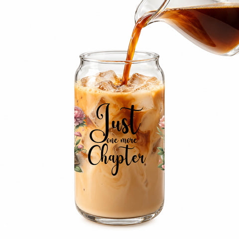 Just One More Chapter 16 oz Glass Jar, Book Lover Iced Coffee Cup, Reader Gift