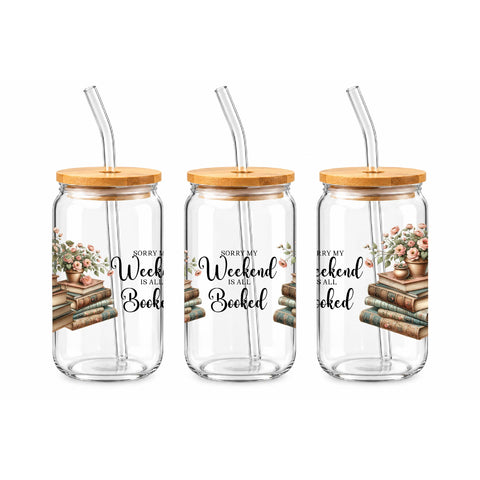 Sorry My Weekend Is All Booked 16 oz Glass Jar, Funny Book Lover Iced Coffee Cup, Reader Gift