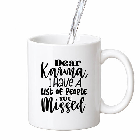 Dear Karma I Have a List mug design