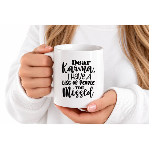Dear Karma I Have a List mug design