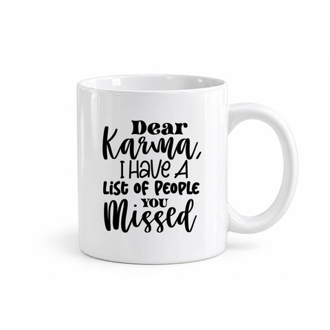 Dear Karma I Have a List mug design