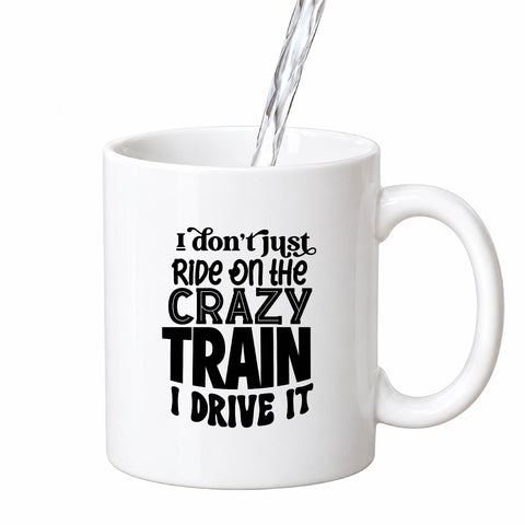 I Don't Just Ride on the Crazy Train mug design