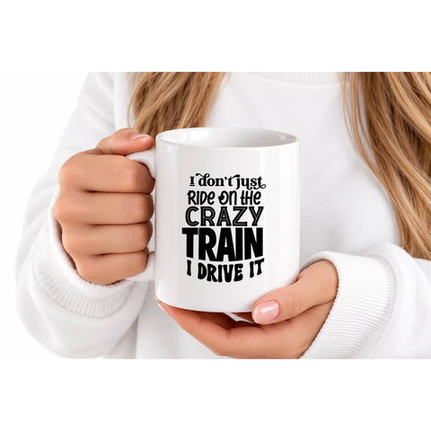 I Don't Just Ride on the Crazy Train mug design