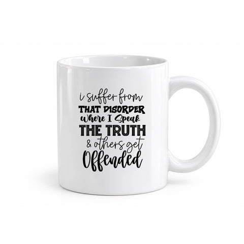 I Speak the Truth & Others Get Offended mug design