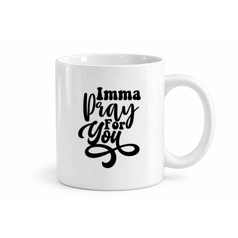 Imma Pray for You mug design