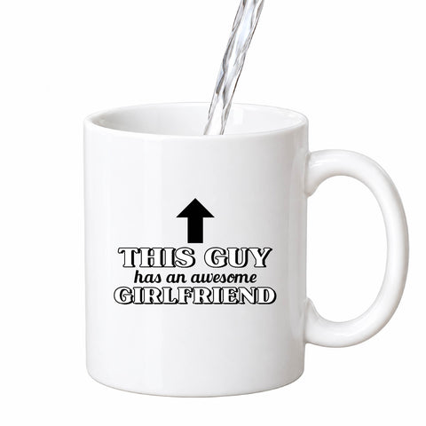 This Guy Has an Awesome Girlfriend mug design