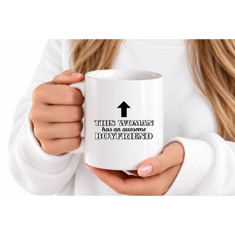 This Woman Has an Awesome Boyfriend mug design