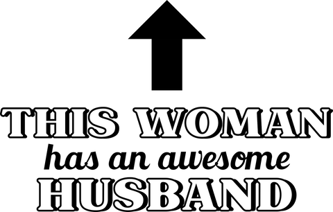 This Woman Has an Awesome Husband UV DTF transfer design