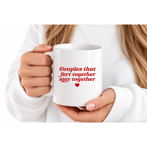 Couples That Fart Together Stay Together mug design