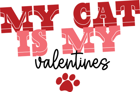 My Cat Is My Valentine UV DTF transfer design
