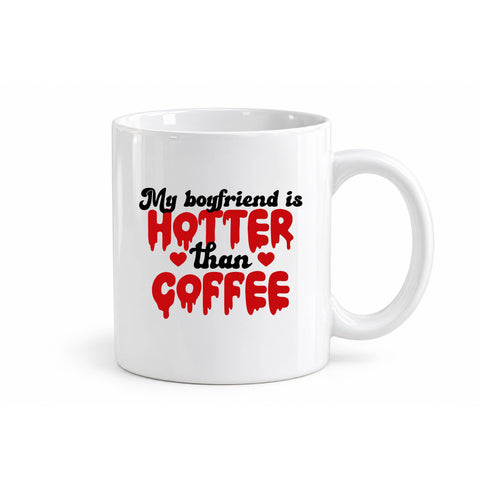 My Boyfriend Is Hotter Than Coffee mug design