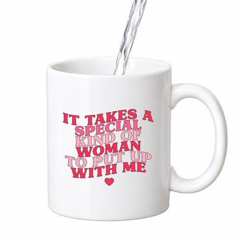 Special Kind of Woman to Put Up With Me mug design