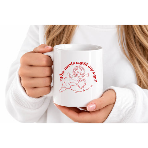 Who Needs Cupid Anyway mug design