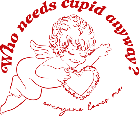 Who Needs Cupid Anyway UV DTF transfer design